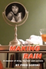 Image for Making Rain : A memoir of drag, big hair and covens