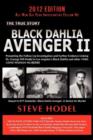 Image for Black Dahlia Avenger II : Presenting the Follow-Up Investigation and Further Evidence Linking Dr. George Hill Hodel to Los Angeles&#39;s Black Dahlia and Other 1940s Lone Woman Murders