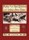 Image for Myths Of The Red Children &amp; Indian Hero Tales