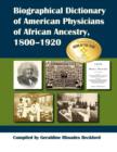 Image for Biographical Dictionary of American Physicians of African Ancestry, 1800-1920