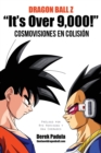 Image for Dragon Ball Z &quot;It&#39;s Over 9,000!&quot; Cosmovisiones En Colision