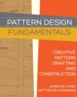 Image for Pattern design fundamentals  : creative pattern drafting and construction