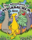 Image for The Adventures of Yogasaurus, Trees