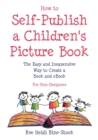 Image for How to Self-Publish a Children&#39;s Picture Book