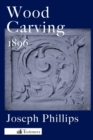 Image for Wood Carving : A Carefully Graduated Educational Course