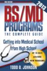 Image for BS/MD programs--the complete guide: getting into medical school from high school