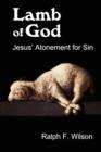 Image for Lamb of God : Jesus&#39; Atonement for Sin