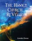 Image for Loretta Owen&#39;s the Hidden Church... Revealed: The Hidden Church...revealed