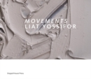 Image for Movements: Liat Yossifor