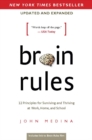 Image for Brain rules  : 12 principles for surviving and thriving at work, home, and school