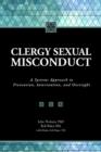 Image for Clergy Sexual Misconduct : A Systems Approach to Prevention, Intervention and Oversight