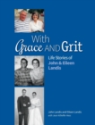 Image for With Grace and Grit : Life Stories of John &amp; Eileen Landis