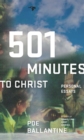 Image for 501 Minutes to Christ: Personal Essays
