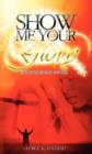 Image for Show Me Your Glory Developing Intimacy with God