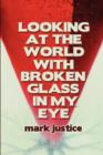 Image for Looking at the World with Broken Glass in My Eye