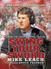 Image for Swing Your Sword: Leading the Charge in Football and Life