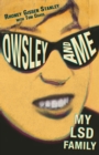 Image for Owsley and me: my LSD family