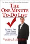 Image for The One Minute To-Do List: Quickly Get Your Chaos Completely Under Control