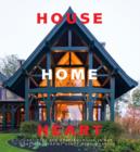 Image for House, home, heart  : artistry and craftsmanship in the architecture of Shope Reno Wharton