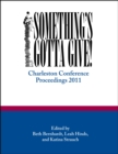 Image for Something&#39;s Gotta Give : Charleston Conference Proceedings, 2011