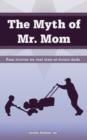 Image for The Myth of Mr. Mom
