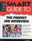 Image for SMART GUIDE TO THE PERFECT JOB INTERVIEW