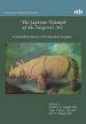 Image for &#39;The Supreme Triumph of the Surgeon&#39;s Art&#39; : A Narrative History of Endocrine Surgery