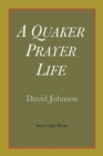 Image for A Quaker Prayer Life