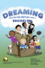 Image for Dreaming About The Many What To Do&#39;s While In Brooklyn