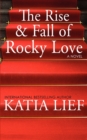 Image for The Rise and Fall of Rocky Love
