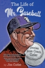 Image for The Life of Mr. Baseball : Stories from Coach Cutler