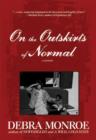 Image for On the outskirts of normal: forging a family against the grain