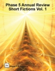 Image for Phase 5 Annual Review: Short Fictions Vol. 1