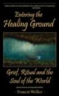 Image for Entering the Healing Ground