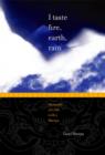 Image for I TASTE FIRE, EARTH, RAIN: Elements of a Life with a Sherpa
