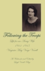 Image for Following the Troops: Life for an Army Wife 1941-1945