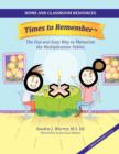 Image for Times To Remember, The Fun and Easy Way to Memorize The Multiplication Tables
