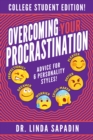 Image for Overcoming Your Procrastination: College Student Edition! Advice for 6 Personality Styles