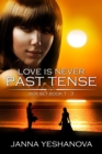 Image for Love Is Never Past Tense: Box Set (Book 1 - 3 )