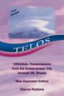 Image for Telos: Original Transmissions from the Subterranean City beneath Mt. Shasta