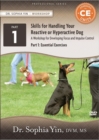 Image for Skills for Handling Your Reactive or Hyperactive Dog : A Workbook for Developing Focus  and Impulse Control, Part 1: Essential Exercises