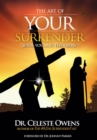 Image for Art of Your Surrender: Jesus, You and the Cross