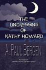 Image for The Undressing of Kathy Howard