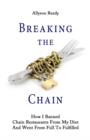 Image for Breaking the Chain: How I Banned Chain Restaurants From My Diet And Went From Full To Fulfilled