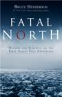 Image for Fatal North: Murder and Survival on the First North Pole Expedition