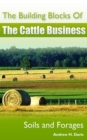 Image for Building Blocks of the Cattle Business: Soils and Forages