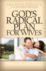 Image for God&#39;s Radical Plan for Wives