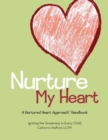 Image for Nurture My Heart--A Nurtured Heart Approach Handbook