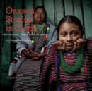Image for Oaxaca stories in cloth  : a book about people, belonging, identity and adornment
