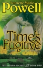 Image for Time&#39;s Fugitive: A Romantic Time Travel Adventure